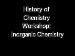 History of Chemistry Workshop: Inorganic Chemistry