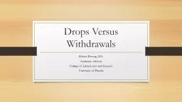 Drops Versus Withdrawals