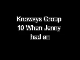 Knowsys Group 10 When Jenny had an