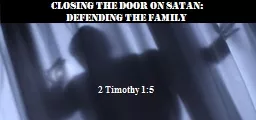 Closing the Door on Satan:
