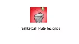 Trashketball :  Plate Tectonics