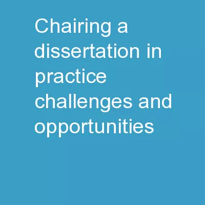 Chairing a Dissertation in Practice: Challenges and Opportunities