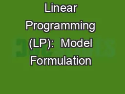 Linear Programming (LP):  Model Formulation & Graphical Solution
