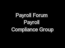 Payroll Forum Payroll Compliance Group
