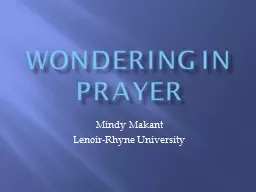 Wondering in prayer Mindy Makant
