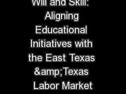 Will and Skill:  Aligning Educational Initiatives with the East Texas &Texas Labor Market