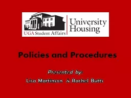 Policies and Procedures Presented by: