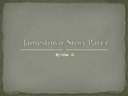 By Miss O. Jamestown: Story Part 1