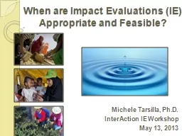 When  are Impact Evaluations (IE)