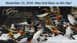 November 13, 2016  May God bless us this day!