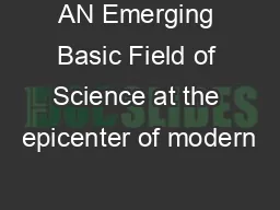 AN Emerging Basic Field of Science at the epicenter of modern