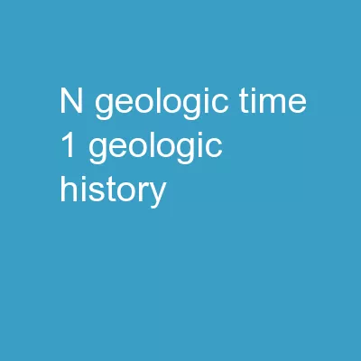 N: Geologic Time 1. Geologic History