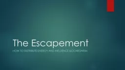 The Escapement How to distribute energy and influence isochronism