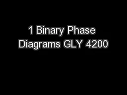 1 Binary Phase Diagrams GLY 4200