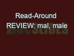Read-Around REVIEW: mal, male