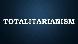 Totalitarianism What is it?