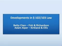 Developments in § 102/103 Law