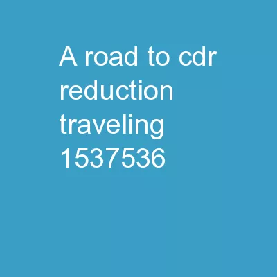 A Road to CDR Reduction: Traveling