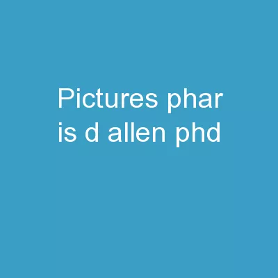 PICTURES Phar`is D. Allen PhD.,