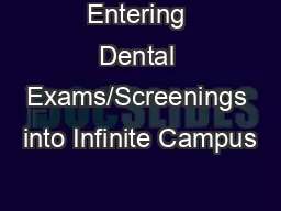 Entering Dental Exams/Screenings into Infinite Campus