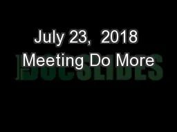 July 23,  2018 Meeting Do More