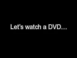 Let’s watch a DVD…