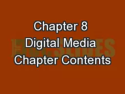 Chapter 8 Digital Media Chapter Contents