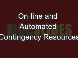 On-line and Automated Contingency Resources