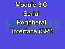 Module 3.C Serial Peripheral Interface (SPI)