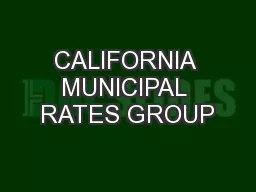 CALIFORNIA MUNICIPAL RATES GROUP