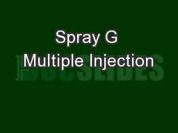 Spray G Multiple Injection