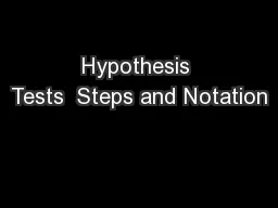 Hypothesis Tests  Steps and Notation