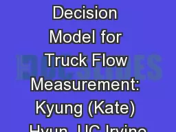 A Sensor Location Decision Model for Truck Flow Measurement: Kyung (Kate) Hyun, UC Irvine