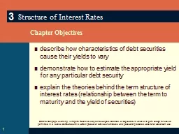 ■ describe how characteristics of debt securities cause their yields to vary