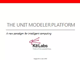 The unit modeler platform