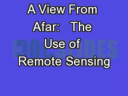 A View From Afar:   The Use of Remote Sensing