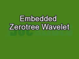 Embedded Zerotree Wavelet
