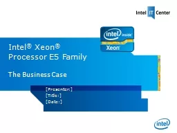Intel ®  Xeon ®  Processor E5 Family