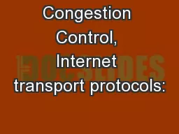 Congestion Control, Internet transport protocols: