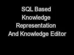 SQL Based Knowledge Representation And Knowledge Editor