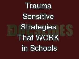 Trauma Sensitive Strategies That WORK in Schools