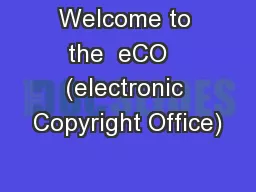 Welcome to the  eCO   (electronic Copyright Office)