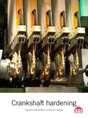 Crankshaft hardening A guide to the benets of inductio