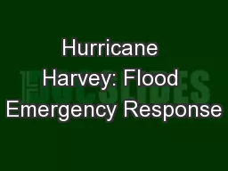 Hurricane Harvey: Flood Emergency Response