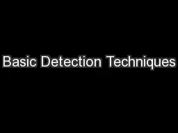 Basic Detection Techniques