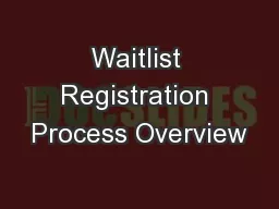 Waitlist Registration Process Overview