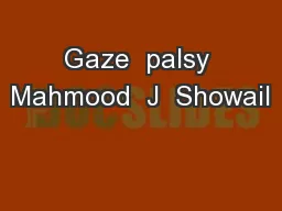 Gaze  palsy Mahmood  J  Showail