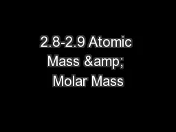 2.8-2.9 Atomic Mass & Molar Mass