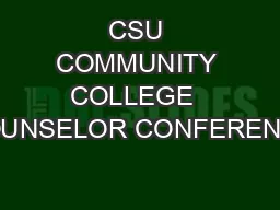 CSU COMMUNITY COLLEGE  COUNSELOR CONFERENCE