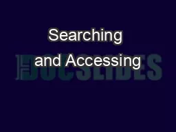 Searching and Accessing